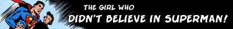 The GIRL who DIDN'T BELIEVE in SUPERMAN!